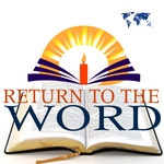 Return to the Word