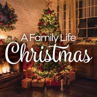 Family Life Radio Network – A Family Life Christmas