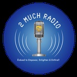 2 Much Radio